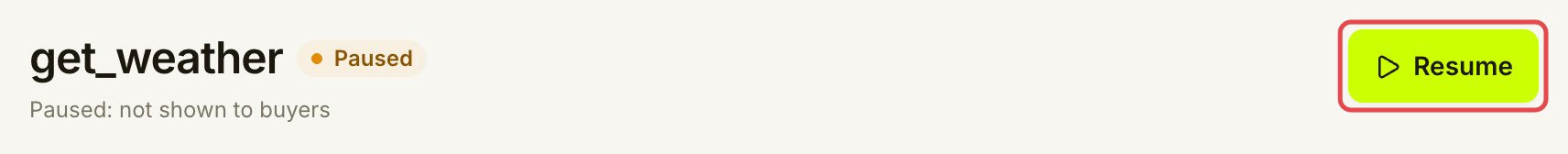 Paused get_weather listing header with the Resume button marked